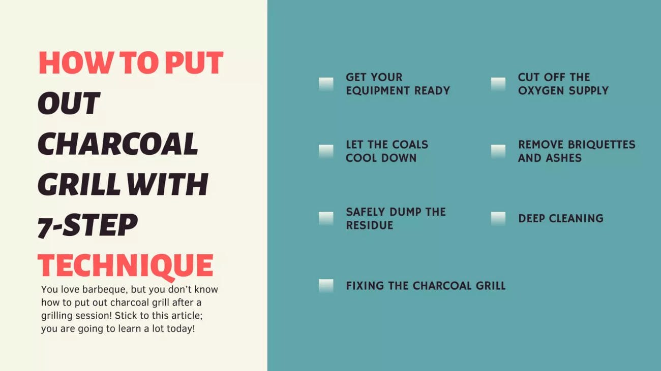 HOW TO PUT OUT CHARCOAL GRILL WITH 7-STEP TECHNIQUE