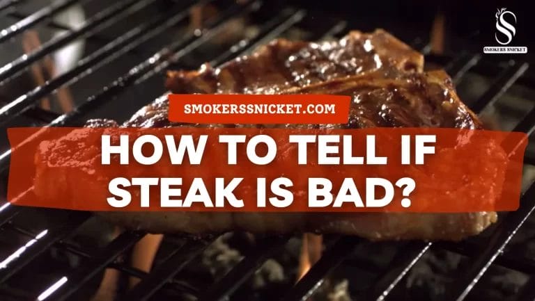   HOW TO TELL IF STEAK IS BAD – SIGNS AND TIPS