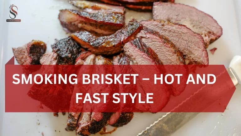 How to Smoke Hot and Fast Brisket – Hot & Fast Style