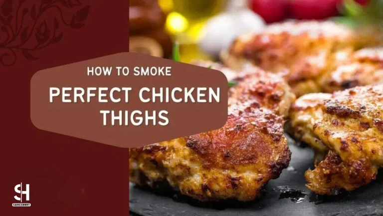 HOW TO SMOKE CHICKEN THIGHS?