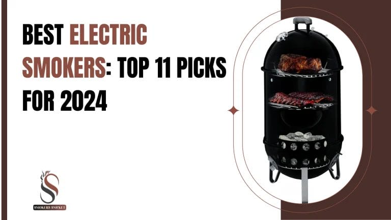 BEST ELECTRIC SMOKERS: TOP 11 PICKS FOR 2024