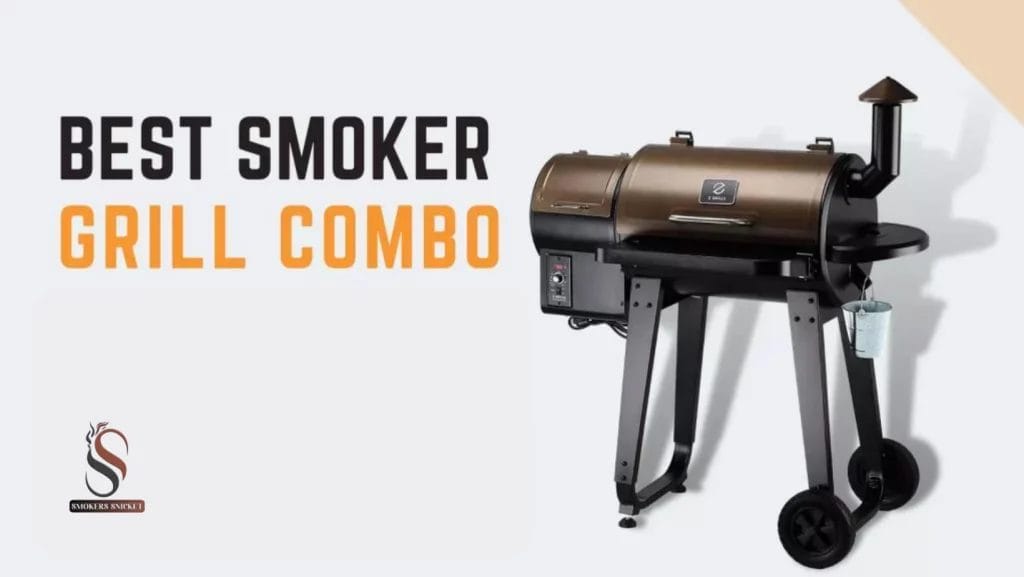 BEST SMOKER GRILL COMBO 2024 BUYING GUIDE REVIEWS AND COMPARISON