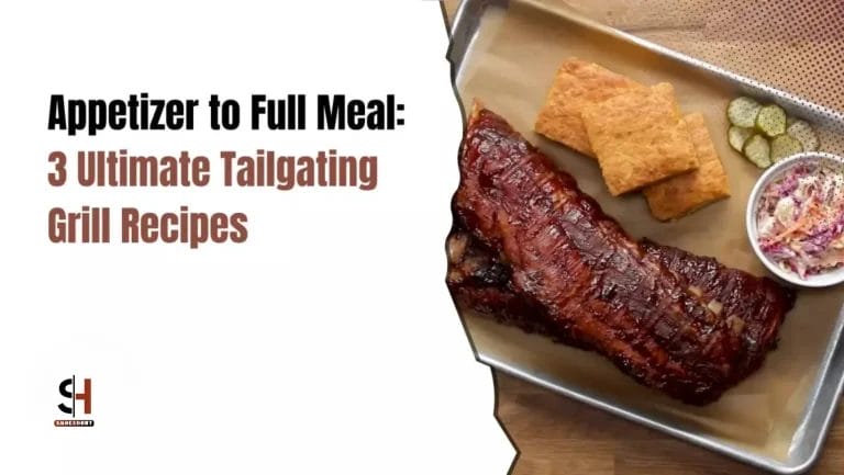Appetizer to Full Meal: 3 Ultimate Tailgate Grill Recipes